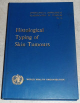 Histological typing of skin tumours 1974 R.Seldam-E.Helwig