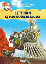 Geronimo Stilton - Tome 13: Le train le plus rapide de l'Ouest