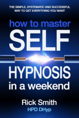 How to Master Self-Hypnosis in a Weekend
