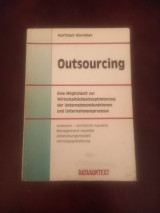 Outsourcing Eine Analyse der Nutzung und ein Handbuch der Umsetzung