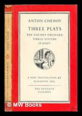 Three Plays: Ivanov; Three Sisters; The Cherry Orchard; (συλλεκτικό)