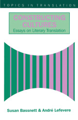 Constructing Cultures: Essay on Literary Translation (Topics in Translation, 11)