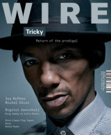 The Wire Magazine Issue 294 - Tricky