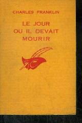 Le jour oul il devait mourir
