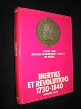 Inerties et révolutions 1730-1840 (Histoire économique et sociale du monde, tome 3)
