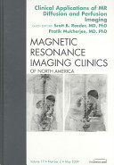 Clinical Applications of MR Diffusion and Perfusion Imaging