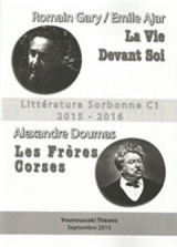 Littérature Sorbonne C1 2015 -2016: Romain Gary/Emile Ajar, La vie devant sio. Alexandre Doumas, Les frères corses