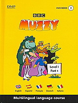 BBC Muzzy: Multilingual Language Course: DVD - Book 1: Level I, Part 1