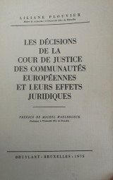 Les décisions de la cour de justice des communauté européennes et leurs effets juridiques