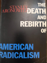 The death and rebirth of American Radicalism