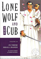 Lone Wolf & Cub, Volume 24: In These Small Hands