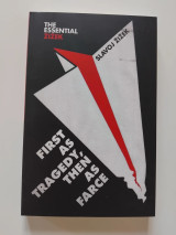 First as tragedy, then as farce