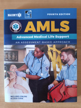 Advanced Medical Life Support, An Assessment-Based Approach, 4th Edition