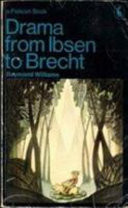 Drama from Ibsen to Brecht