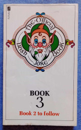 The Official Irish Joke Book: Book 3 (Book 2 to follow)
