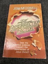 The Resurrection Factor: Compelling Evidence Which Proves the Resurrection of Jesus Christ