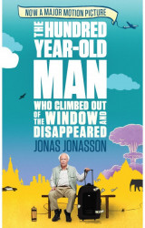 The Hundred-year-old Man Who Climbed Out of the Window and Disappeared