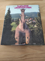 Fantastic Architecture: Personal and Eccentric Visions