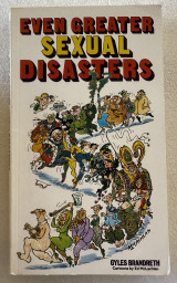The bedside book of great sexual disasters