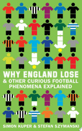Why England Lose: And other curious phenomena explained