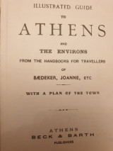 Illustrated Guide to Athens and the Environs from the Handbooks for Travellers of Baedeker, Joanne, Etc