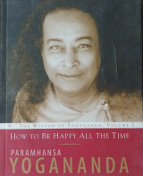 How to be happy all the time