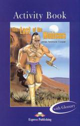 The Last of the Mohicans: Activity Book: With Glossary