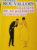 Histoire de la politesse de 1789 a nos jours