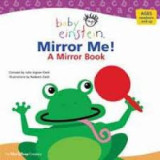 Baby Einstein: Mirror Me! A Mirror Book