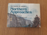 the Making of America : Northern Approaches : Maine and the Maritimes