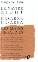 Le navire Night ; Césarée ; Les mains négatives ; Aurélia Steiner ; Aurélia Steiner ; Aurélia Steiner