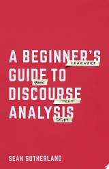 A Beginner’s Guide to Discourse Analysis