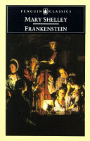 Frankenstein, Or, The Modern Prometheus
