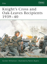 Knight's Cross and Oak-Leaves Recipients 1939–40 (Elite 114)
