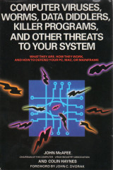 Computer Viruses, Worms, Data Diddlers, Killer programs & other threads to your systems