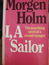 I, a sailor (the scorching novel of a sexual voyager)