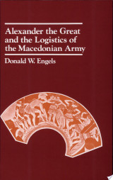 Alexander the Great and the Logistics of the Macedonian Army