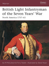 British Light Infantryman of the Seven Year's War: North America 1757-63 (Warrior 88)