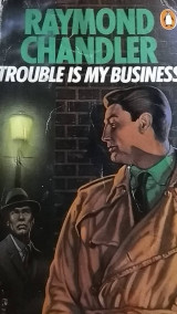 Trouble is my business