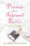Diaries of an Internet Lover