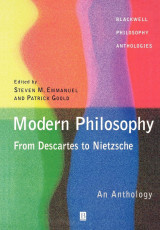 Modern Philosophy - From Descartes to Nietzsche: An Anthology (Blackwell Philosophy Anthologies)