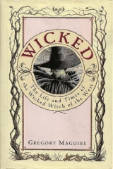Wicked: The Life and Times of the Wicked Witch of the West
