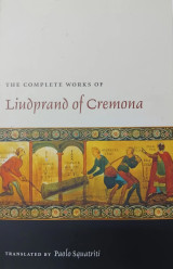 Lindprand of Cremona : The complete works