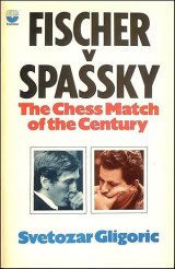Fischer v Spassky: The World Chess Championship Match,The Chess Match of the Century