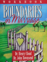 Boundaries in Marriage Workbook: Understanding the Choices That Make or Break Loving Relationships