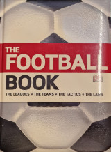 The Football Book (The leagues - The teams - The tactics - The laws)