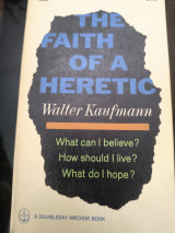 The Faith of a Heretic