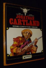 Jonathan Cartland. Dernier convoi pour l'Oregon