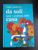 Come Risolvere Da Soli Tutti I Problemi Della Casa