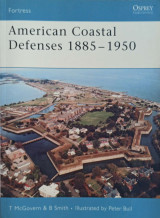 American Coastal Defenses 1885-1950 (Fortress, 44)